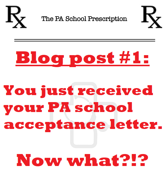 Read more about the article You just received your Physician Assistant (PA) school acceptance letter. Now what?